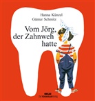 Hanna Künzel, Günter Schmitz, Günter Schmitz - Vom Jörg, der Zahnweh hatte