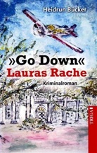 Heidrun Bücker - 'Go Down' Lauras Rache
