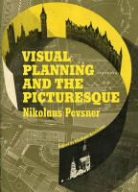 Pevsner, . Pevsner, .. Pevsner, Nikolaus Pevsner, Mathew Aitchison, Matthew Aitchison - Visual Planning and the Picturesque
