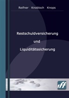 Knobloc, Michae Knobloch, Michael Knobloch, Knops, Kai-Oliver Knops, Reifne... - Restschuldversicherung und Liquiditätssicherung