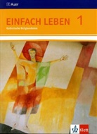 Wolfgan Riess, Wolfgang Rieß, Schlereth, Schlereth, Reinhard Schlereth - EinFACH Leben, Ausgabe Realschule in Baden-Württemberg - 1: Einfach Leben 1. Ausgabe S
