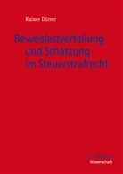 Rainer Dürrer - Beweislastverteilung und Schätzung im Steuerstrafrecht