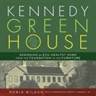 Robin Wilson, Vanessa Lenz - Kennedy Green House