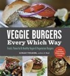 Lukas Volger, Lukas/ Heaston Volger, Christina Heaston - Veggie Burgers Every Which Way