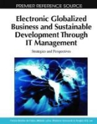 Patricia Ordez De Pablos, Waldemar Karwowski, Miltiadis Lytras, Patricia Ordóñez de Pablos, Patricia Ordez De Pablos - Electronic Globalized Business and Sustainable Development Through It Management