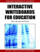 Euline Cutrim Schmid, Michael Thomas, Euline Cutrim Schmid, Michael Thomas - Interactive Whiteboards for Education