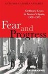 Antonio Cazorla Sanchez, Antonio Cazorla Sanchez, Antonio Cazorla Sánchez - Fear and Progress