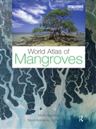 Lorna Collins, Mami Kainuma, Kainuma Mami, Mark Spalding, Mark Kainuma Spalding, Spalding Mark - World Atlas of Mangroves