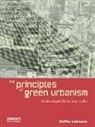 Steffen Lehmann, Lehmann Steffen, Steffen Lehmann, Lehmann Steffen - The Principles of Green Urbanism