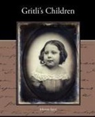 Johanna Spyri - Gritli's Children