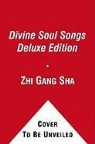 Zhi Gang Sha - Divine Soul Songs