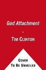Tim Clinton, Tim/ Straub Clinton, Joshua Straub - God Attachment