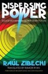 Raul Zibechi, Raúl Zibechi - Dispersing Power