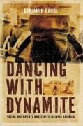 Benjamin Dangl, Dangl Benjamin - Dancing With Dynamite