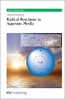 Tamara Perchyonok, Tamara (Vtpchem Pty Ltd Perchyonok, V. Tamara Perchyonok, George A. Kraus - Radical Reactions in Aqueous Media