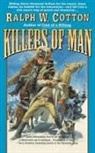 Ralph Cotton, Ralph W. Cotton - Killers of Man