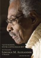 Lincoln Alexander - Go to School, You're a Little Black Boy