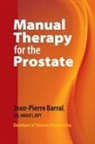 Jean-Pierre Barral - Manual Therapy for the Prostate