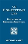 Michael Casey - An Unexciting Life