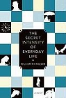 William Nicholson - The Secret Intensity of Everyday Life