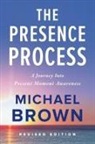 Michael Brown - The Presence Process