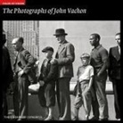 Kurt Andersen, Amy Pastan, Amy/ Library of Congress (CON) Pastan, John Vachon - The Photographs of John Vachon