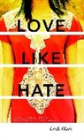 Linh Dinh - Love Like Hate