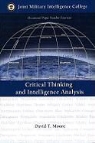 Defense Intelligence Agency, David T. Moore, Defense Intelligence Agency - Critical Thinking and Intelligence Analysis