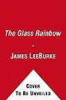 James Lee Burke, James Lee/ Patton Burke, Will Patton - The Glass Rainbow