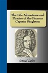 Daniel Defoe - The Life Adventures and Piracies of the