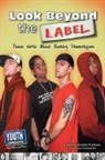 Keith Hefner, Laura Longhine, Virginia Vitzthum - Look Beyond the Label: Teens Write about Busting Stereotypes