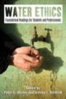 Peter G. Brown, Peter G. Schmidt Brown, Brown, Peter G. Brown, Schmidt, Jeremy J. Schmidt - Water Ethics