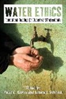 Brown, Peter G. Schmidt Brown, BROWN PETER G SCHMIDT JEREMY J, Brown, Peter G. Brown, Schmidt... - Water Ethics