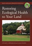 Steven I. Apfelbaum, Steven I. Haney Apfelbaum, Alan W. Haney - Restoring Ecological Health to Your Land
