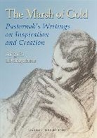 Boris Pasternak, Angela Livingstone - The Marsh of Gold