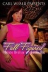 Brenda Hampton, La Jill Hunt, Carl Weber - Full Figured