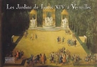 ARIZZOLI CLEMENTEL, Pierre Arizzoli-Clementel, Pierre Arizzoli-Clémentel, Pierre (1944-....) Arizzoli-Clémentel, Pierre Arizzoli-Clémentel - Les jardins de Louis XIV à Versailles : le chef d'oeuvre de Le Nôtre