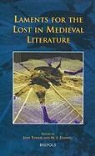 Jane Tolmie, M. J. Toswell - Tcne 19 Laments for the Lost in Medieval Literature, Tolmie