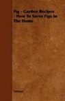 Various - Fig - Garden Recipes - How to Serve Figs in the Home
