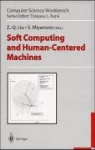 Z. Q. Liu, Zhi-qiang Liu, Sadaaki Miyamoto, Z. -Q Liu, S. Miyamoto - Soft Computing and Human-Centered Machines