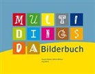 Autorenteam, Claudio Nodari, Sabina Wittwer, Jürg Obrist - Multidingsda Bilderbuch