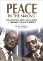 Menachem Begin, Anwar El-Sadat, H. Hurwitz, Harry Hurwitz, Harry (EDT)/ Medad Hurwitz, Yisrael Medad... - Peace in the Making