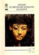 Supreme Council of Antiquities, The Supreme Council of Antiquities, Supreme Council of Antiquities, The Supreme Council of Antiquities - Annales Du Service Des Antiquites De L'Egypte: v. 82