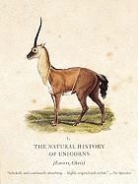 Chris Lavers - The Natural History of Unicorns