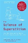 Bruce M. Hood - The Science of Superstition