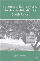 J Piombo, J. Piombo, Jessica Piombo, PIOMBO JESSICA - Institutions, Ethnicity, and Political Mobilization in South Africa
