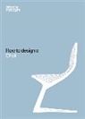 Design Museum, Design Museum Enterprise Limited - How to Design a Chair