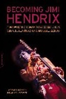 Steven Roby, Roby Steven, Brad Schreiber, Schreiber Brad - Becoming Jimi Hendrix