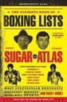 Teddy Atlas, Bert Sugar, Bert Randolph Sugar, Bert Randolph/ Atlas Sugar - The Ultimate Book of Boxing Lists