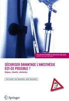 Rene Amalberti, René Amalberti, Yves Auroy, AUROY Y., Dan Benhamou - SECURISER DAVANTAGE L'ANESTHESIE : EST-